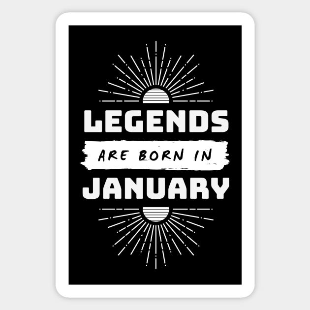 Legends Are Born In January Sticker by FTF DESIGNS